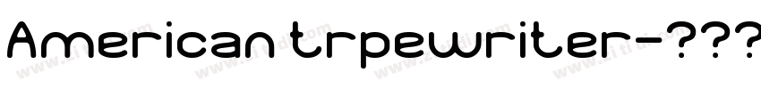 American trpewriter字体转换